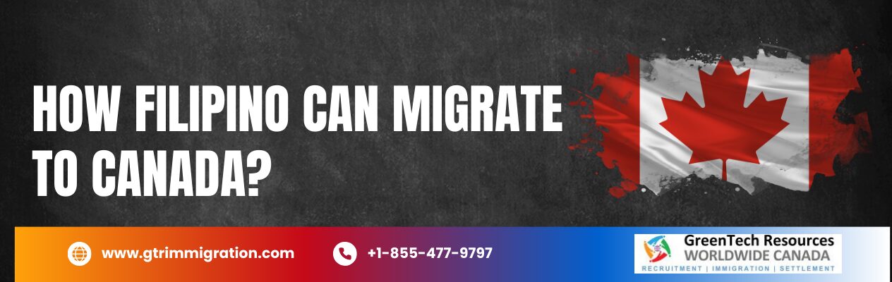 How Filipino can migrate to Canada?