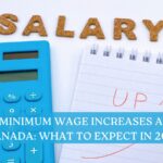 New Minimum Wage Increases Across Canada: What to Expect in 2025