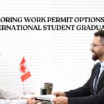 Exploring Other Work Permit Options for International Student Graduates No Longer Eligible for PGWPs)