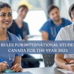 New Rules For International Students In Canada For The Year 2025