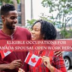 Eligible Occupations For Canada Spousal Open Work Permit