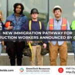 New Immigration Pathway for Construction Workers Announced by Canada