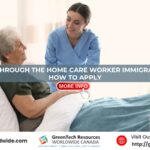 Immigrate through the Home Care Worker Immigration pilots – How to apply