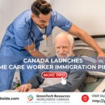 Canada Launches Home Care Worker Immigration Pilots