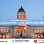 New PR Pathway: Brandon and Sault Ste. Marie Select Focus Industries