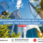 CPP Investments Maintains Spot Among Global Top Pension Funds